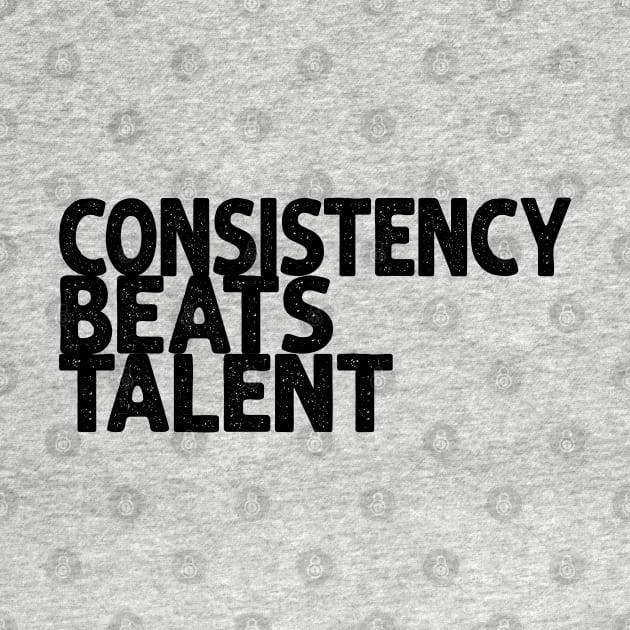 Consistency beats talent by slawisa